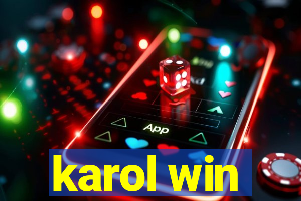 karol win